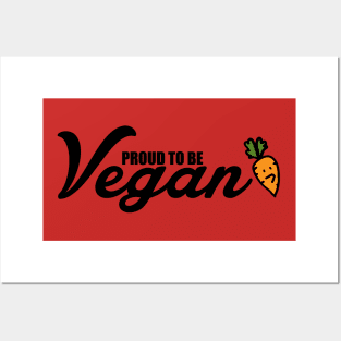 Proud to be vegan Posters and Art